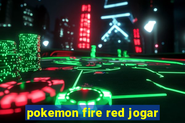 pokemon fire red jogar